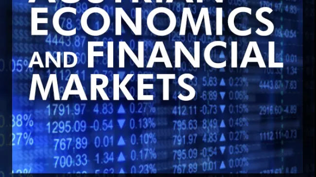 Austrian Economics and Financial Markets